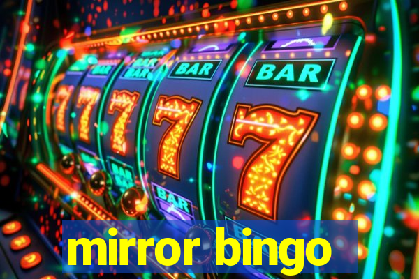 mirror bingo